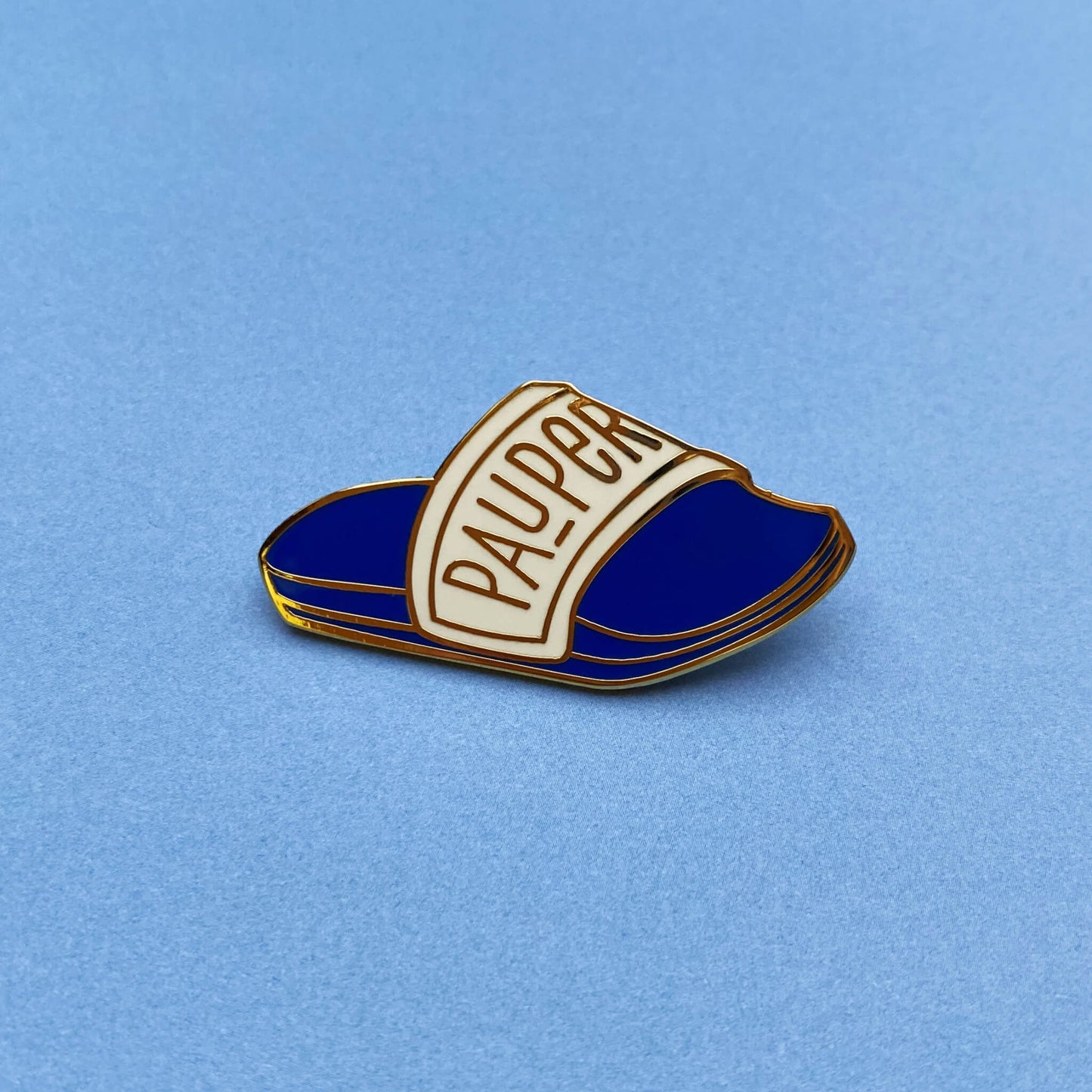 Pauper enamel pin